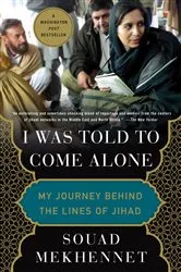 Book cover of I Was Told to Come Alone by Souad Mekhennet