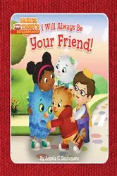 Book cover of I Will Always Be Your Friend! by Angela C. Santomero