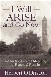 Book cover of I Will Arise and Go Now by Herbert O'Driscoll