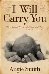 Book cover of I Will Carry You by Angie Smith