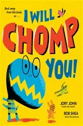 Book cover of I Will Chomp You! by Jory John