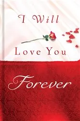 Book cover of I Will Love You Forever by Caroline Jayne Church