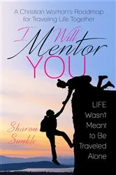 Book cover of I Will Mentor You by Sharon Sunkle