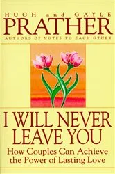 Book cover of I Will Never Leave You by Hugh Prather