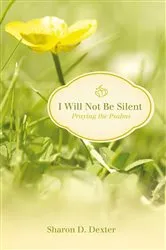 Book cover of I Will Not Be Silent by Sharon D. Dexter
