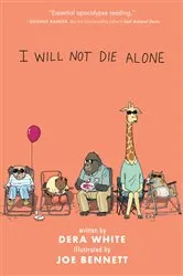 Book cover of I Will Not Die Alone by Unknown