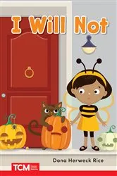 Book cover of I Will Not by Dona Herweck Rice