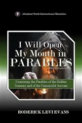 Book cover of I Will Open My Mouth in Parables by Roderick Levi Evans