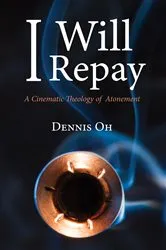 Book cover of I Will Repay by Dennis Oh
