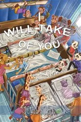 Book cover of I Will Take Care Of You by Denise Steele