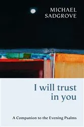 Book cover of I Will Trust in You by Michael Sadgrove