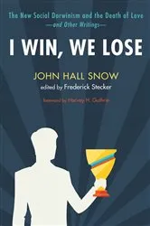 Book cover of I Win, We Lose by John Hall Snow