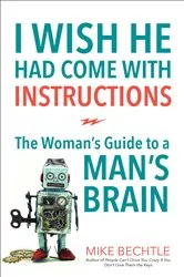 Book cover of I Wish He Had Come with Instructions by Mike Bechtle