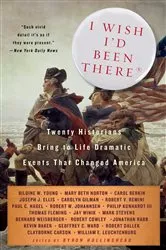 Book cover of I Wish I'd Been There by Byron Hollinshead
