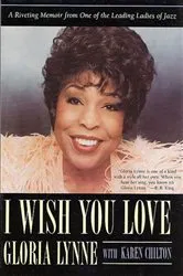 Book cover of I Wish You Love by Gloria Lynne