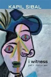 Book cover of I Witness by Kapil Sibal