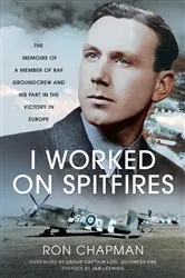 Book cover of I Worked on Spitfires by Ronald L Chapman