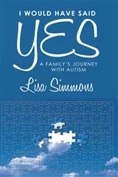 Book cover of I Would Have Said Yes by Lisa Simmons