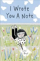 Book cover of I Wrote You a Note by Lizi Boyd