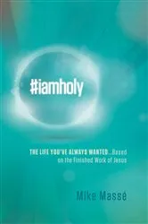 Book cover of #iamholy by Mike Massé