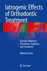 Book cover of Iatrogenic Effects of Orthodontic Treatment by Roberto Justus