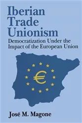 Book cover of Iberian Trade Unionism by Katrien Libbrecht