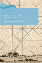 Book cover of Iberian Visions of the Pacific Ocean, 1507-1899 by R. Buschmann
