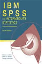 Book cover of IBM SPSS for Intermediate Statistics (4th ed.) by Nancy L. Leech