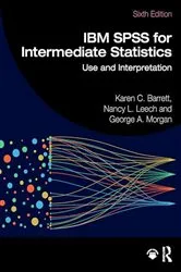Book cover of IBM SPSS for Intermediate Statistics (6th ed.) by Karen C. Barrett