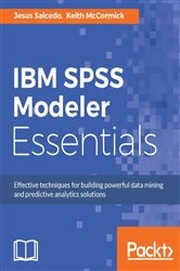 Book cover of IBM SPSS Modeler Essentials by Jesus Salcedo