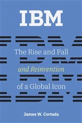 Book cover of IBM by James W. Cortada