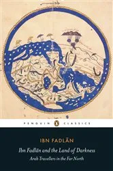 Book cover of Ibn Fadlan and the Land of Darkness by Ibn Fadlan