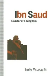 Book cover of Ibn Saud by Leslie McLoughlin
