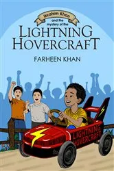 Book cover of Ibrahim Khan and the Mystery of the Lightning Hovercraft by Farheen Khan