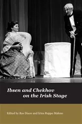 Book cover of Ibsen and Chekov on the Irish Stage by Ros Dixon