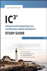 Book cover of IC3: Internet and Computing Core Certification Computing Fundamentals Study Guide by Ciprian Adrian Rusen