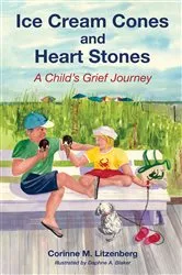Book cover of Ice Cream Cones and Heart Stones by Corinne M. Litzenberg