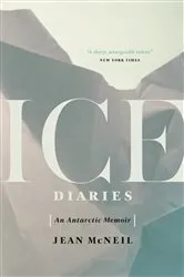 Book cover of Ice Diaries by Jean McNeil