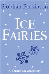 Book cover of Ice Fairies by Siobhan Parkinson