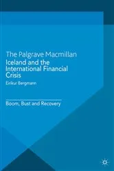 Book cover of Iceland and the International Financial Crisis by Eirikur Bergmann