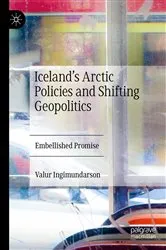 Book cover of Iceland’s Arctic Policies and Shifting Geopolitics by Valur Ingimundarson