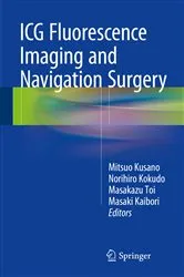 Book cover of ICG Fluorescence Imaging and Navigation Surgery by Mitsuo Kusano