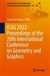 Book cover of ICGG 2022 - Proceedings of the 20th International Conference on Geometry and Graphics by Liang-Yee Cheng