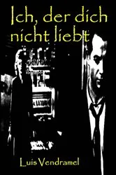 Book cover of Ich, der dich nicht liebt by Unknown