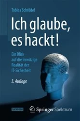 Book cover of Ich glaube, es hackt! (3rd ed.) by Tobias Schrödel