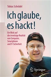 Book cover of Ich glaube, es hackt! (4th ed.) by Tobias Schrödel