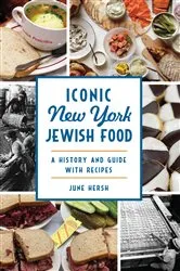 Book cover of Iconic New York Jewish Food by Unknown