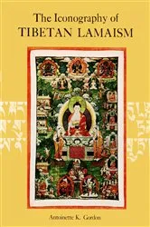 Book cover of Iconography of Tibetan Lamaism by Antoinette K. Gordon