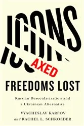 Book cover of Icons Axed, Freedoms Lost by Vyacheslav Karpov
