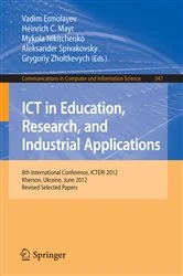 Book cover of ICT in Education, Research, and Industrial Applications by Vadim Ermolayev
